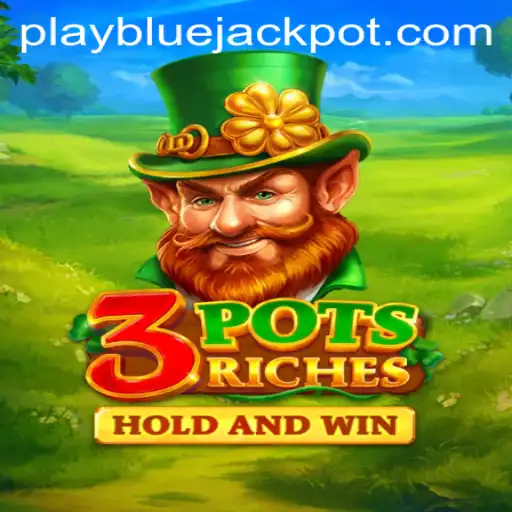 Discover the Thrilling World of 3potsRiches and the Alluring BLUE JACKPOT