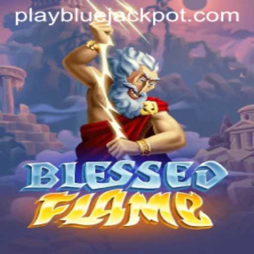 Discover the Enchanting World of BlessedFlame: Unlocking the BLUE JACKPOT