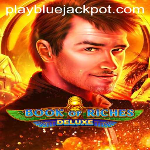 Book of Riches Deluxe: Discover the Allure of the BLUE JACKPOT