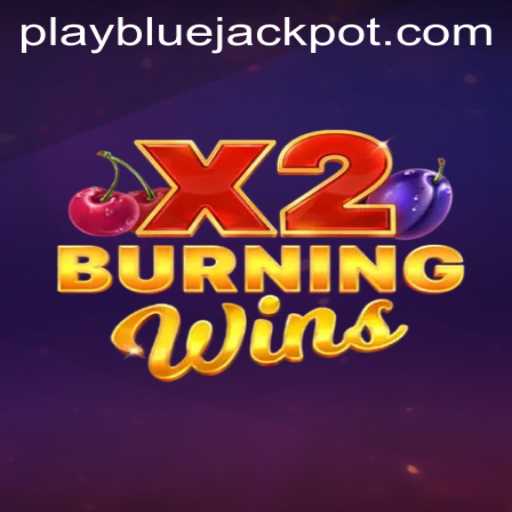 Experience the Thrill of BurningWinsX2's BLUE JACKPOT