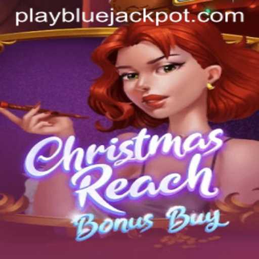 Discover the Magic of ChristmasReachBonusBuy and the Thrill of the BLUE JACKPOT
