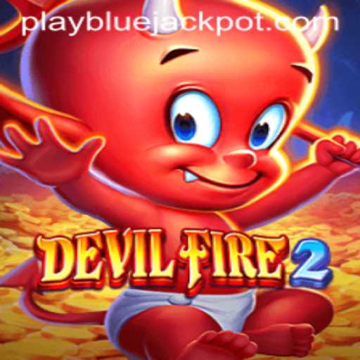 Discover the Thrills of DevilFire2 and the Alluring BLUE JACKPOT