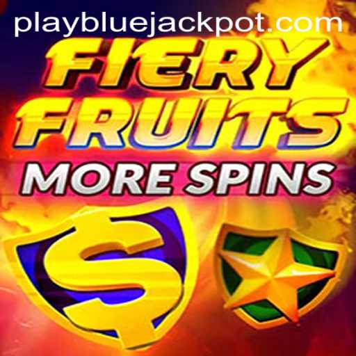 Discover the Thrilling World of FieryFruitsMoreSpins and the BLUE JACKPOT