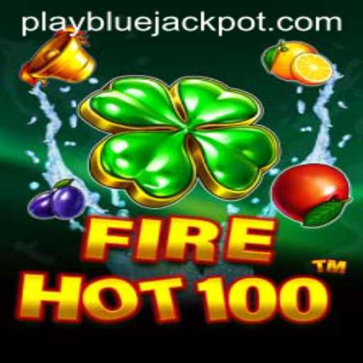 Discover the Thrilling World of FireHot100 and the Exciting BLUE JACKPOT