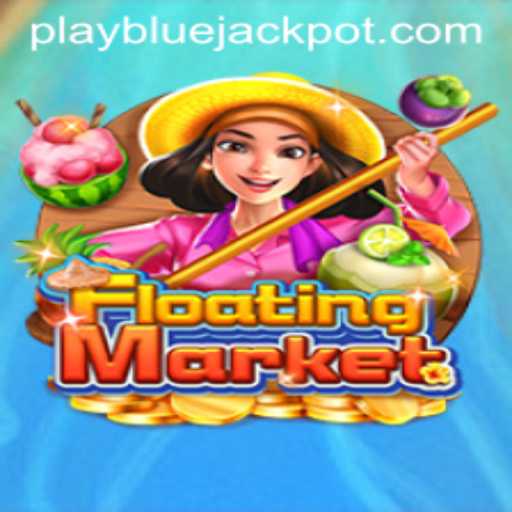 Discover the Excitement of FloatingMarket: A Game of Strategy and Chance Featuring the BLUE JACKPOT