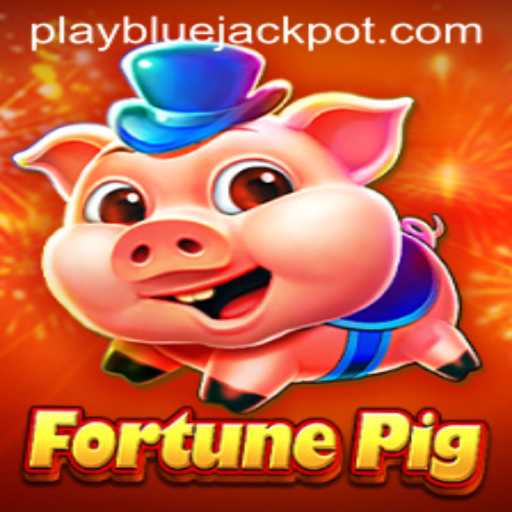 Exploring the Exciting World of FortunePig and the Alluring BLUE JACKPOT