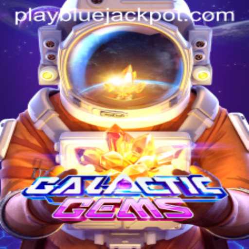 Dive into the Thrilling Universe of GalacticGems: Unveiling the BLUE JACKPOT