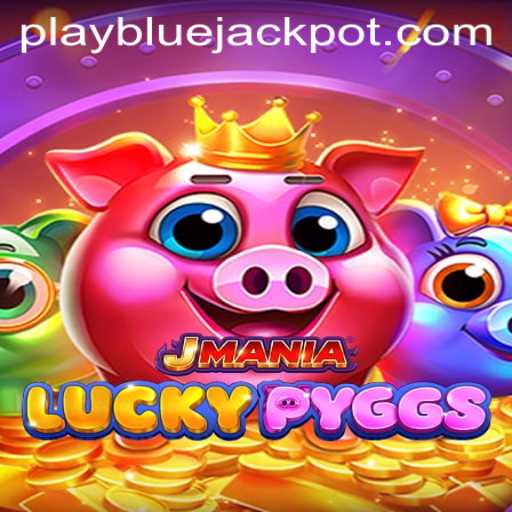 Exploring the Fascinating Realm of JManiaLuckyPyggs and the BLUE JACKPOT