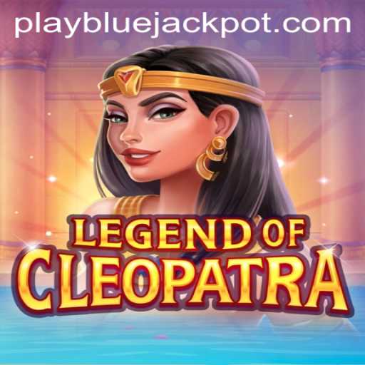 Explore the Enchanting World of LegendOfCleopatra: Unlock the Mysteries of the BLUE JACKPOT