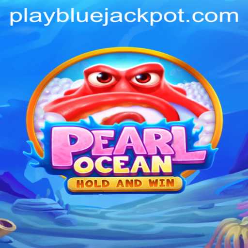 Exploring the Thrills of PearlOcean's BLUE JACKPOT