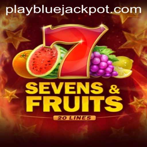 Discovering SevensFruits20: Spin Your Way to the BLUE JACKPOT