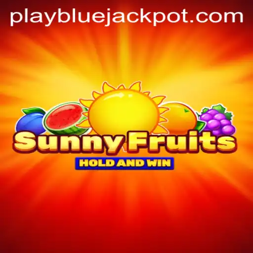 Exploring the World of SunnyFruits and the Exciting BLUE JACKPOT