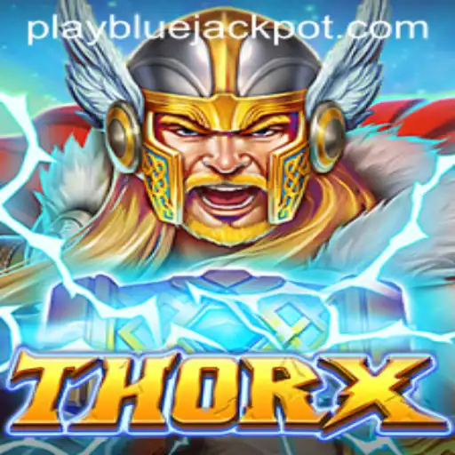 Unveiling ThorX and BLUE JACKPOT: A Thrilling Gaming Adventure