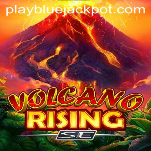 Unveiling VolcanoRisingSE: A Thrilling Adventure Awaits with BLUE JACKPOT