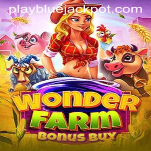 Discover the Enchantment of WonderFarmBonusBuy: Unlock the BLUE JACKPOT